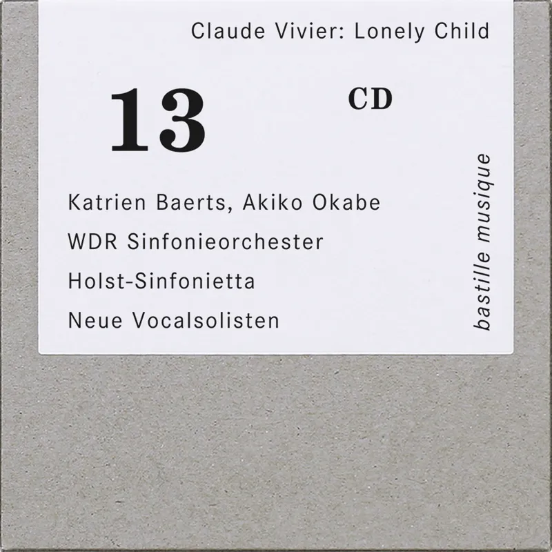 Claude Vivier: Lonely Child